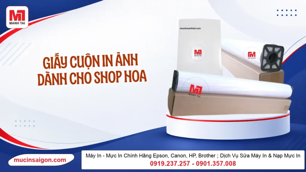 Giấy Cuộn In Ảnh Dành Cho Shop Hoa: Chọn Loại Nào Phù Hợp?