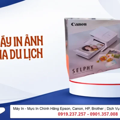 Máy In Ảnh Mùa Du Lịch – 4 Model Phù Hợp Theo Từng Nhu Cầu