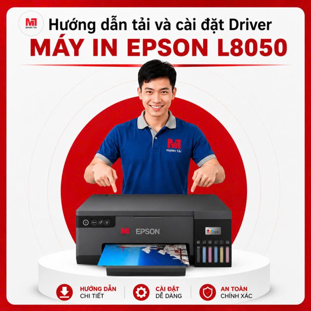 Hướng Dẫn Cài Đặt Driver Máy In Epson L8050 Chi Tiết, Nhanh Chóng Từ A-Z