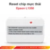Cục reset chip mực thải L1350