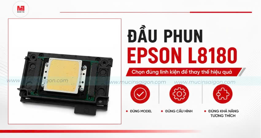Đầu phun Epson L8180 đúng model và cấu hình thay thế