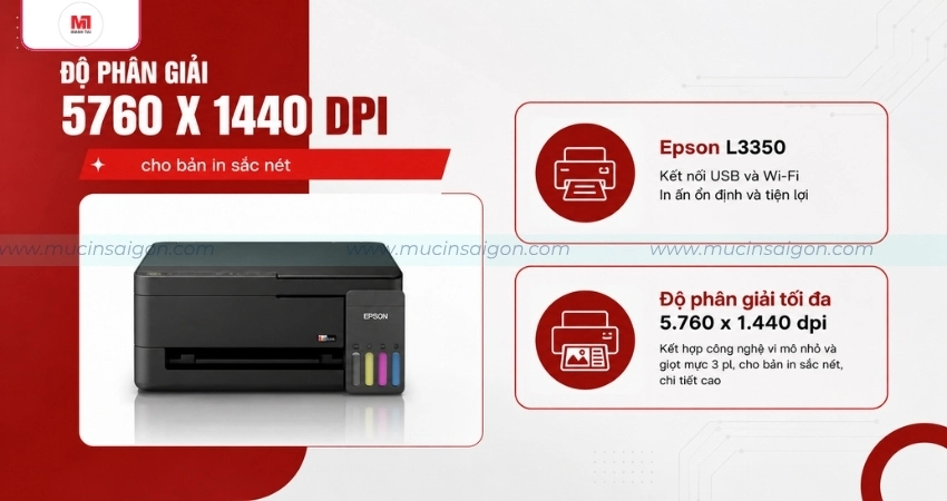 Độ phân giải 5.760 × 1.440 dpi cho bản in rõ nét