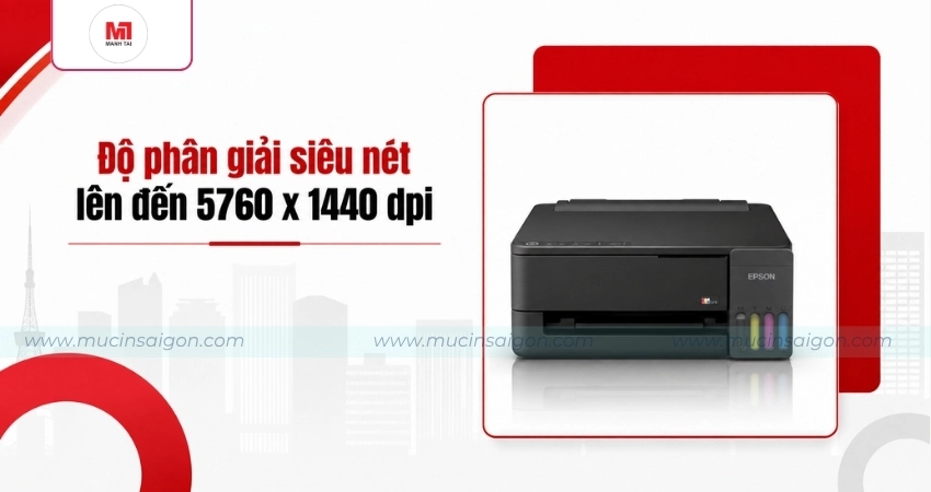 Độ phân giải 5760 × 1440 dpi cho bản in sắc nét