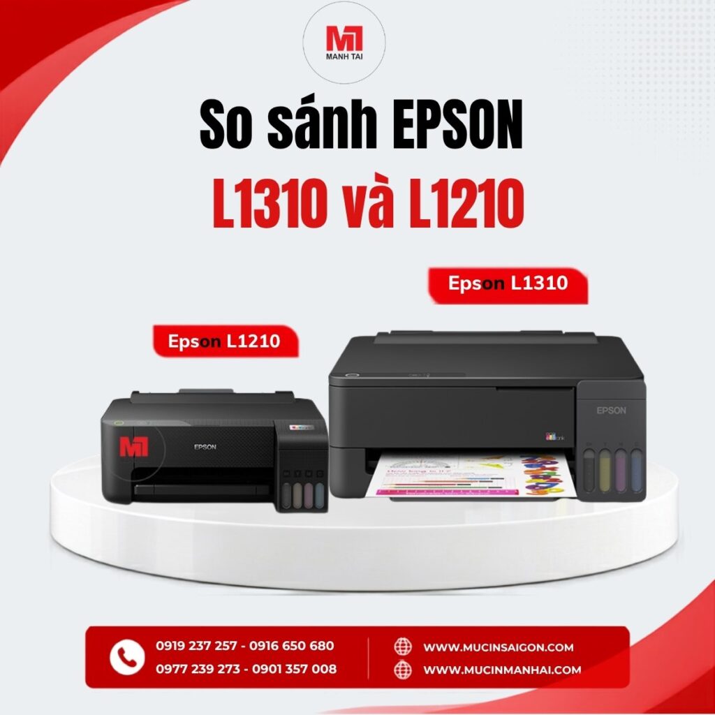 So Sánh Epson L1310 Và Epson L1210: Nên Mua Máy In Nào Cho Gia Đình Và Văn Phòng Nhỏ?