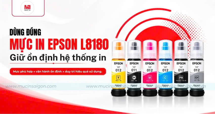 Sử dụng đúng mực Epson L8180 giúp hệ thống in ổn định