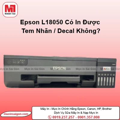 Epson L18050 Có In Được Tem Nhãn, Decal Không? Loại Vật Liệu & Chất Lượng In