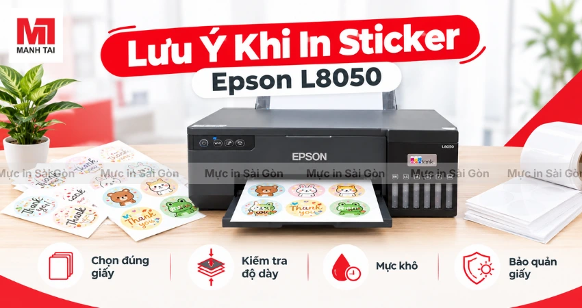 In Sticker Bằng Epson L8050 Cần Lưu Ý Gì?
