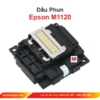 Đầu phun máy Epson M1120.