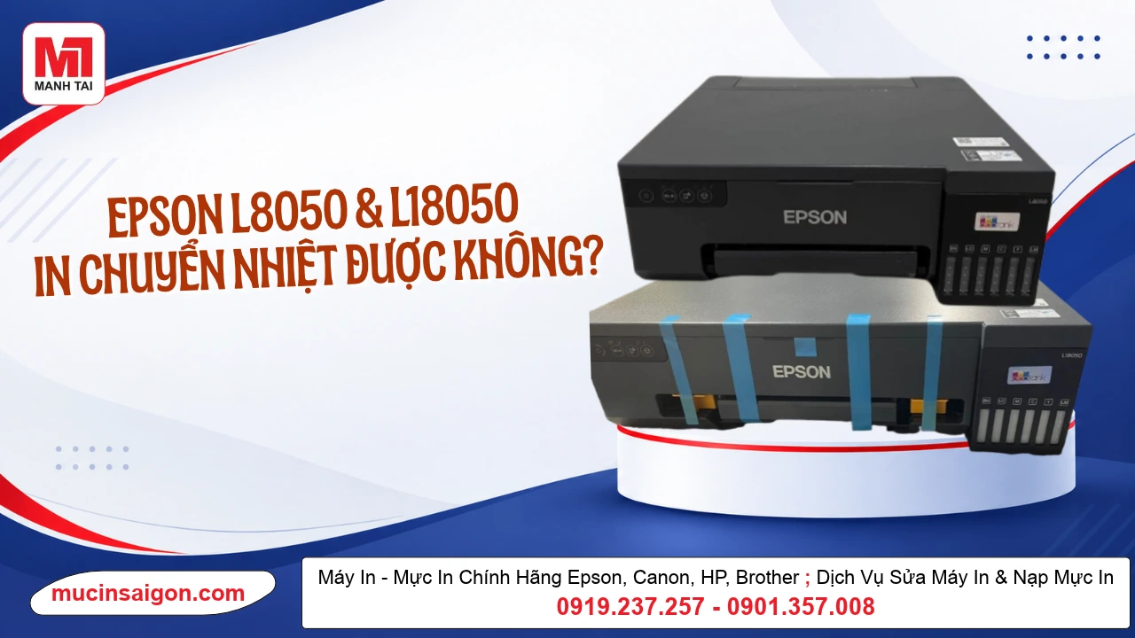 Epson L8050 L18050 In Chuyển Nhiệt Được Không? Cách In & Kinh Nghiệm Chọn