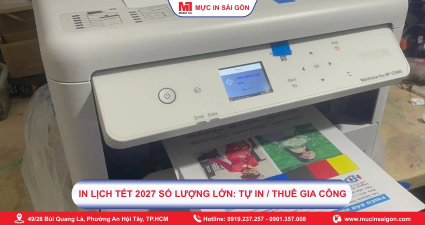 In Lịch Tết 2027 Số Lượng Lớn: Nên Tự In Hay Thuê Đơn Vị Gia Công?