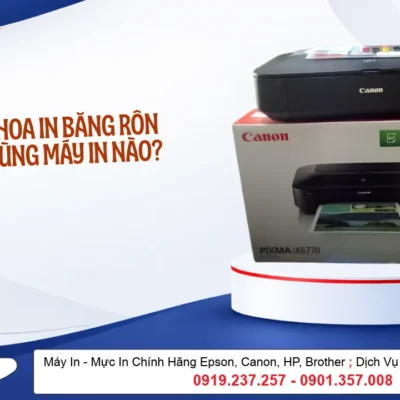 Shop Hoa In Băng Rôn Nên Dùng Máy In Nào? Chọn Theo Khổ In Và Nhu Cầu